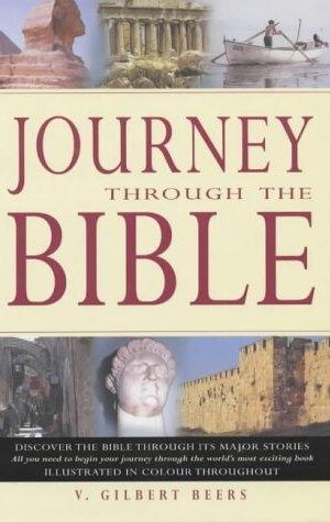 Journey Through The Bible, Discover The Bible Through Its Major Stories