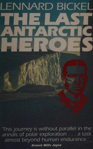The Last Antarctic Heroes