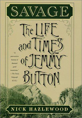 Savage, The Life and Times of Jemmy Button