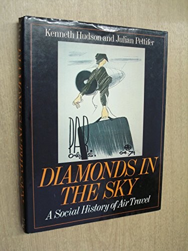 Diamonds in the Sky, A Social History of Air Travel