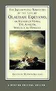 The Interesting Narrative of the Life of Olaudah Equiano, or Gustavus Vassa, The African, Written By Himsel, A Norton Critical Editionf