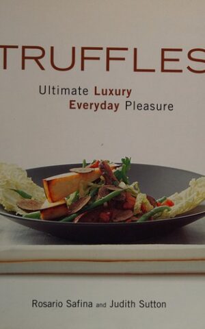Truffles, Ultimate Luxury, Everyday Pleasure