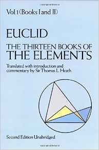 Vol. 1 (Books I and II) The Thirteen Books of the Elements, Translated with Introduction and Commentary by Sir Thomas L Heath