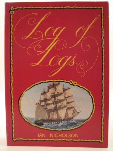 Log of Logs, A Catalogue of Logs, Journals, Shipboard Diaries, Letters, and all Forms of Voyage Narratives, 1788 to 1993, For Australia and New Zealand, Surrounding Oceans No.47 Volume Two