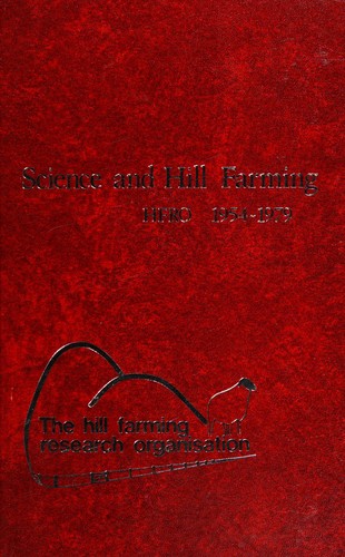 Science and Hill Farming, Twenty-five Years of Work at the Hill Farming Research Organisation 1954-1979