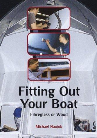 Fitting Out Your Boat in Fibreglass or Wood