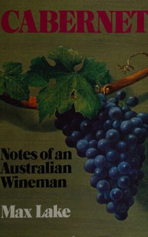 Cabernet, Notes of an Australian Wineman