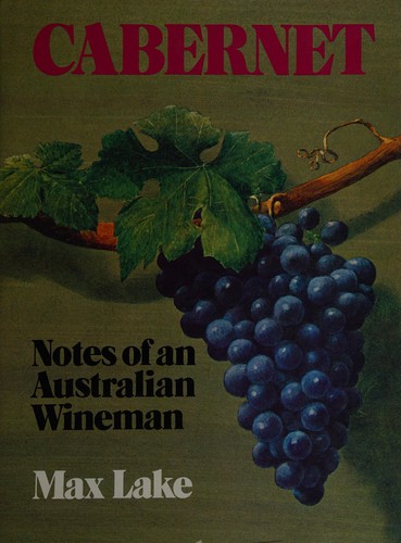 Cabernet, Notes of an Australian Wineman