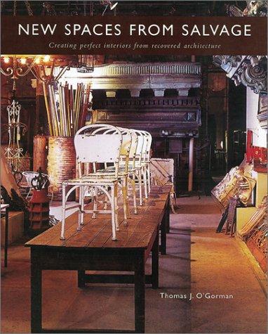 New Spaces from Salvage, Creating Perfect Interiors from Recovered Architecture