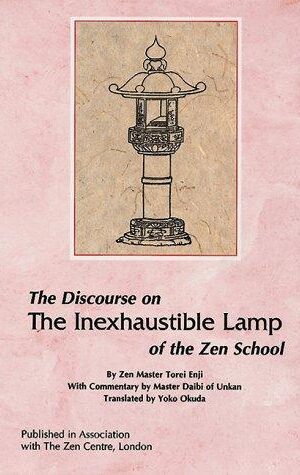 The Discourse on the Inexhaustible Lamp of the Zen School