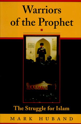 Warriors of the Prophet, The Struggle for Islam