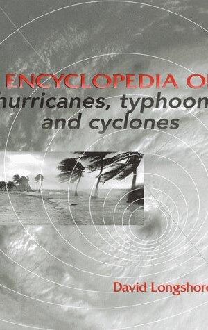 Encyclopedia of Hurricanes, Typhoons and Cyclones