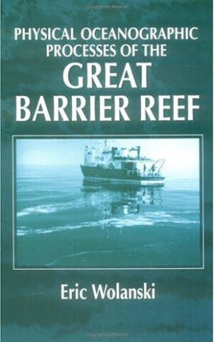 Physical Oceanographic Processes of the Great Barrier Reef