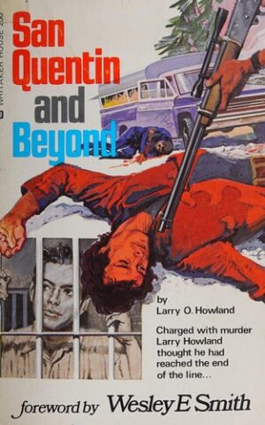 San Quentin and Beyond