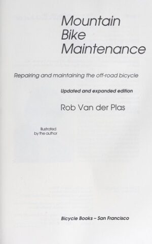 Mountain Bike Maintenance, Repairing and Maintaining the Off-Road Bicycle
