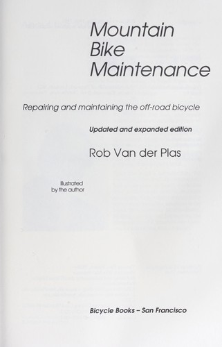 Mountain Bike Maintenance, Repairing and Maintaining the Off-Road Bicycle