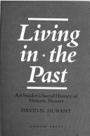 Living in the Past, An Insider’s Social History of Historic Houses