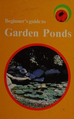 Beginner’s Guide to Garden Ponds