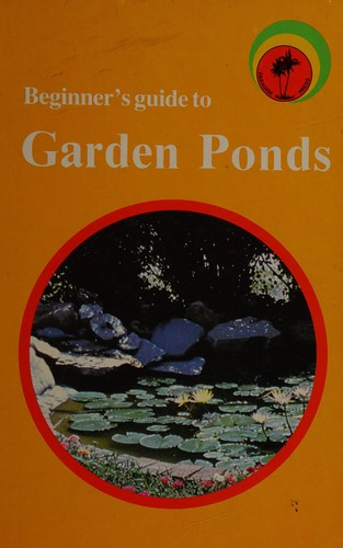 Beginner’s Guide to Garden Ponds