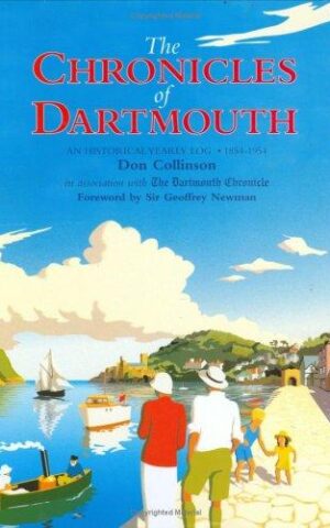 The Chronicles of Dartmouth, An Historical Yearly Log 1854 - 1954