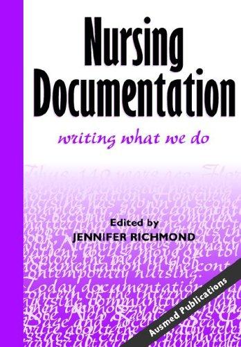 Nursing Documentation, Writing What We Do.