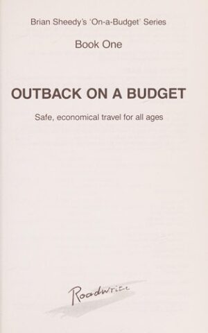 Brian Sheedy’s Outback On A Budget, Safe Economical Travel For All Ages