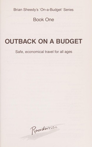 Brian Sheedy’s Outback On A Budget, Safe Economical Travel For All Ages