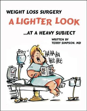 Weight Loss Surgery, A Lighter Look at a Heavy Subject