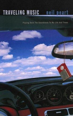 Traveling Music, The Soundtrack to My Life and Times.