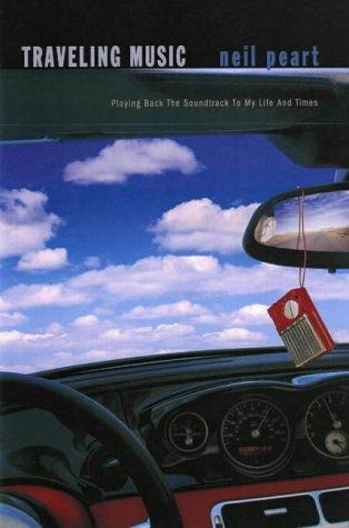 Traveling Music, The Soundtrack to My Life and Times.