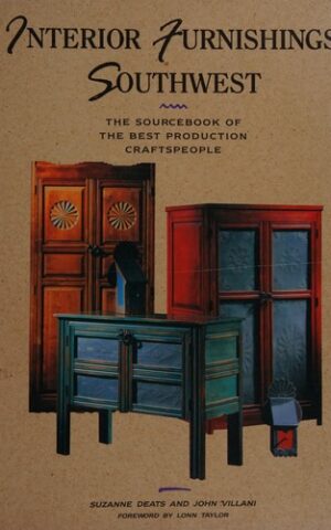 Interior Furnishings Southwest, The Sourcebook of the Best Production Craftspeople