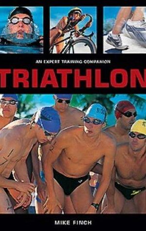 Triathlon, An Expert Training Companion