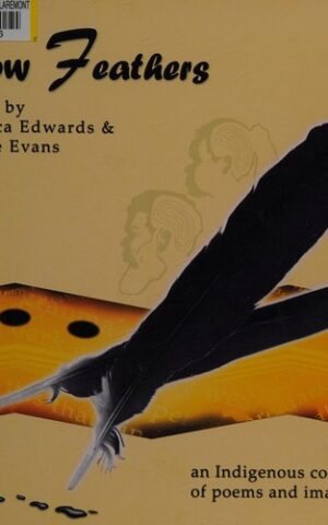 Crow Feathers, An Indigenous Collection of Poems and Images