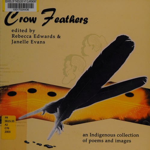 Crow Feathers, An Indigenous Collection of Poems and Images