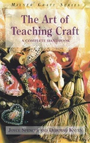 The Art of Teaching Craft, A Complete Handbook, Milner Craft Series