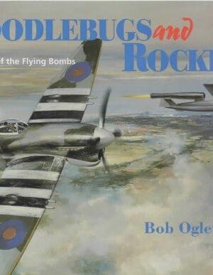 Doodlebugs and Rockets, The Battle of the Flying Bombs