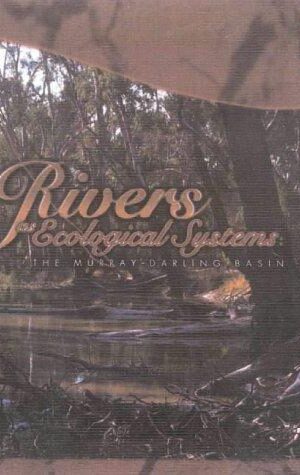 Rivers as Ecological Systems, The Murray Darling Basin