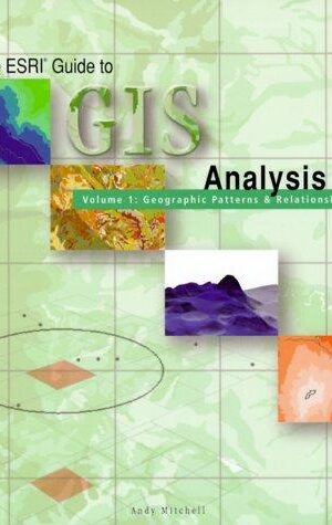The ESRI Guide to GIS Analysis, Volume 1: Geographic Patterns & Relationships