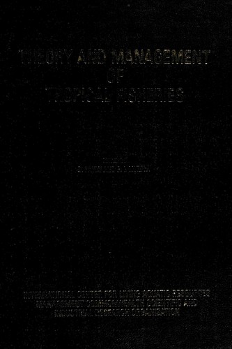 Theory and Management of Tropical Fisheries