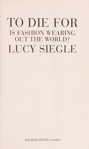 To Die For, Is Fashion Wearing Out The World