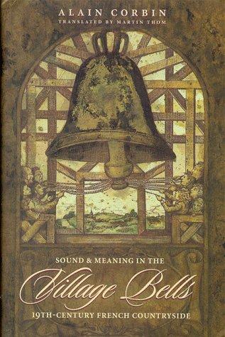 Village Bells, Sound & Meaning in the 19th-Century French Countryside