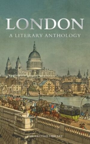 London, A Literary Anthology
