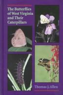 The Butterflies of West Virginia and Their Caterpillars