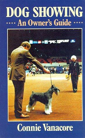 Dog Showing, An Owner's Guide