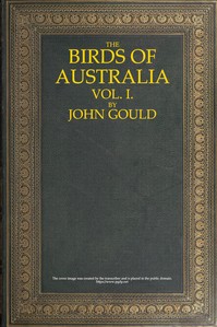 The Birds of Australia, Vol. 1