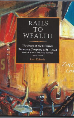 Rails to Wealth: The Story of the Silverton Tramway Company 1886-1972