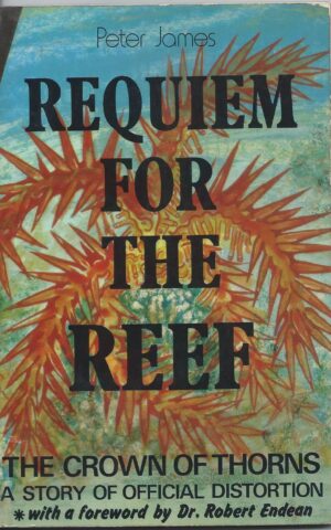 Requiem for the Reef, The Crown of Thorns, A Story of Official Distortion