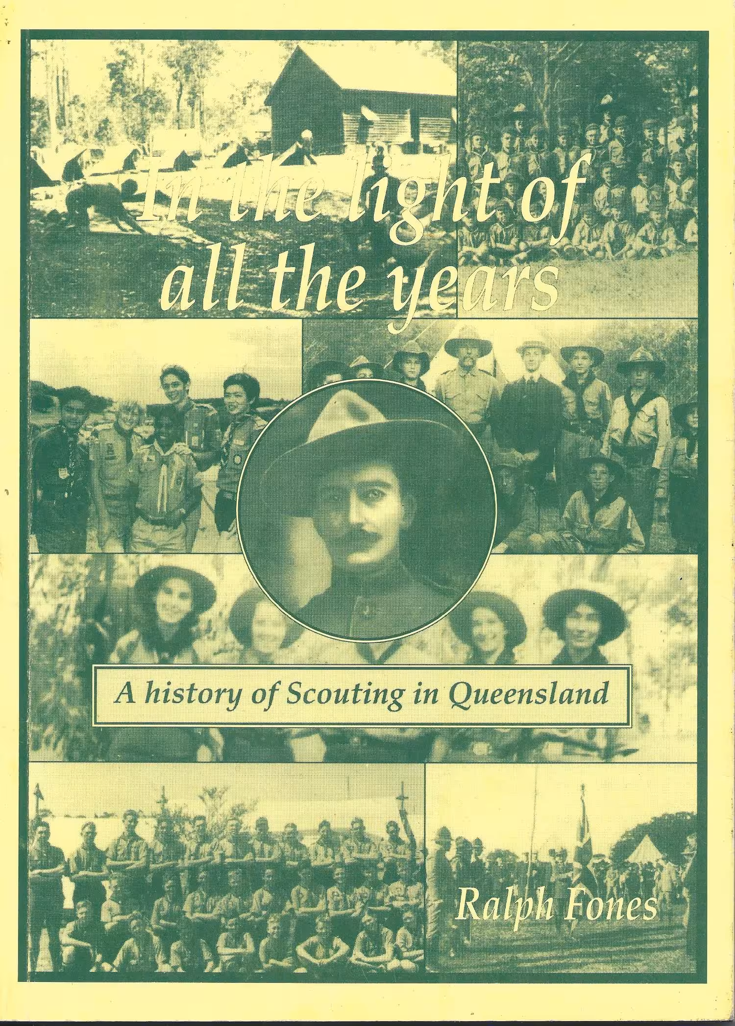 In the Light of All the Years, A History of Scouting in Queensland