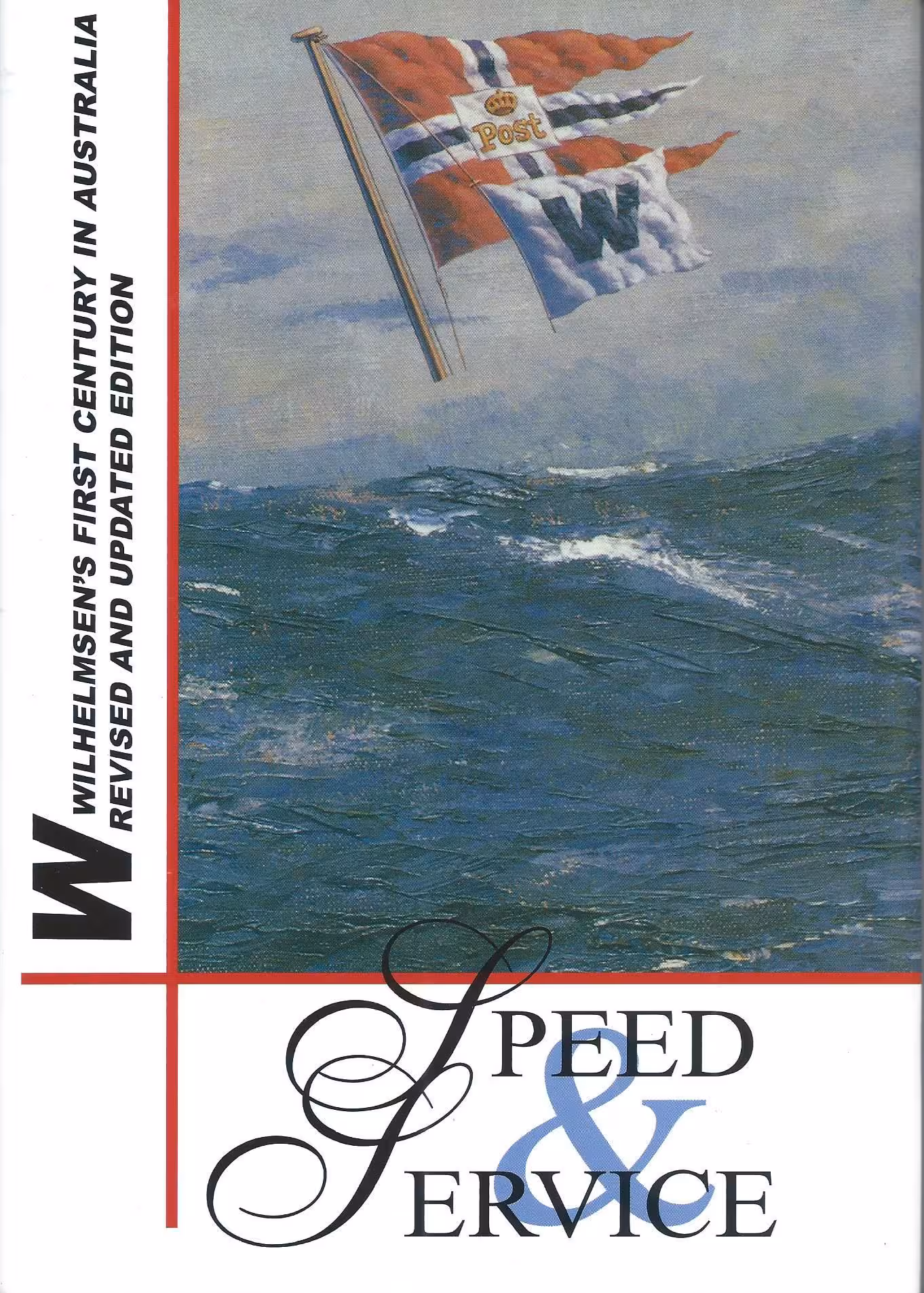 Speed & Service, Wilhelmsen’s First Century in Australia, Revised and Updated Edition