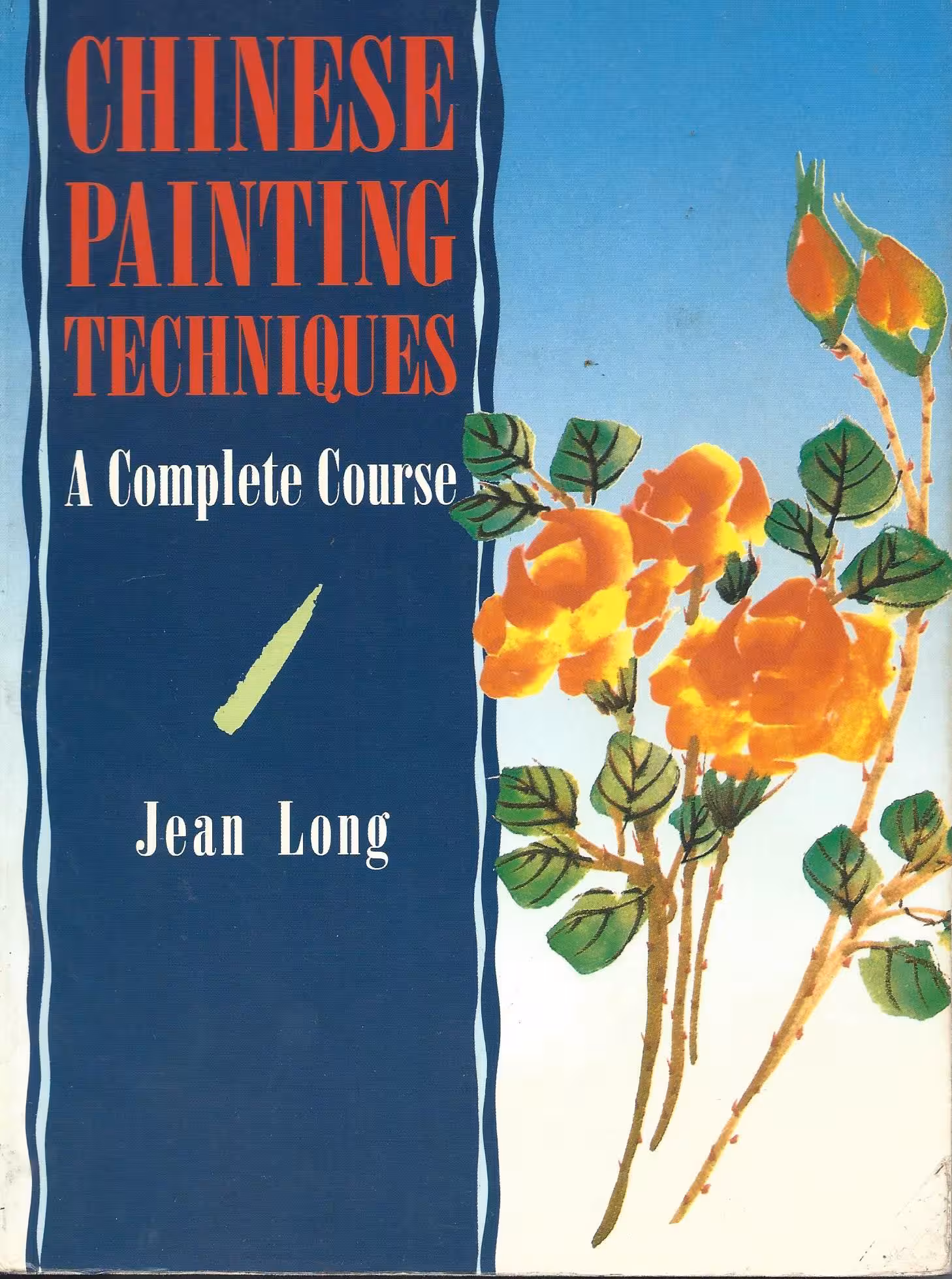 Chinese Painting Techniques, A Complete Course